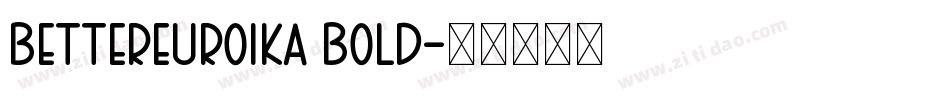 BetterEuroika Bold字体转换